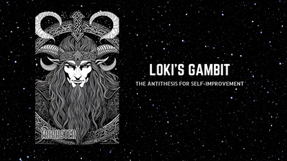 Loki's Gambit : THE ANTITHESIS FOR SELF-IMPROVEMENT